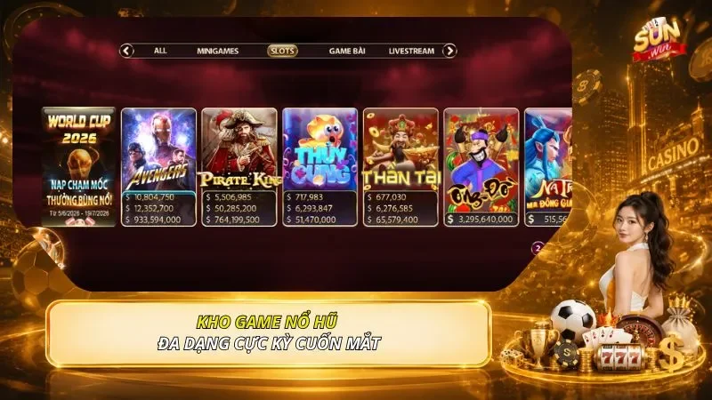 Kho game nổ hũ đa dạng cực kỳ cuốn mắt